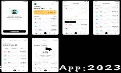 
如何从币安官网下载App：2023年最新指南